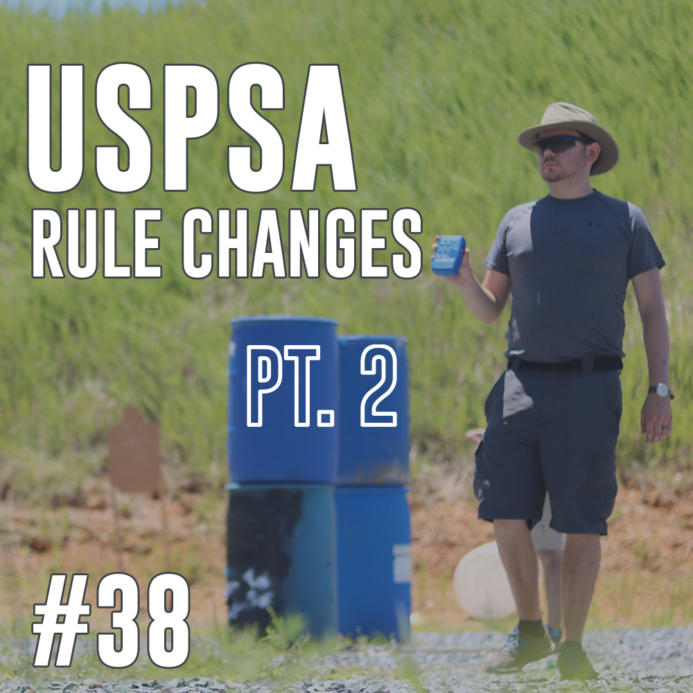 38 USPSA Rule Changes, Pt. 2 Berry Shooting